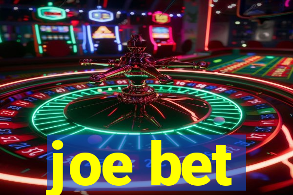 joe bet